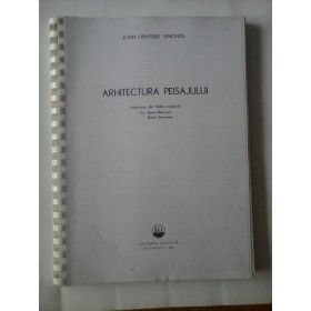 ARHITECTURA PEISAJULUI  -  JOHN ORMSBEE SIMONDS